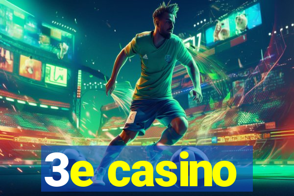 3e casino